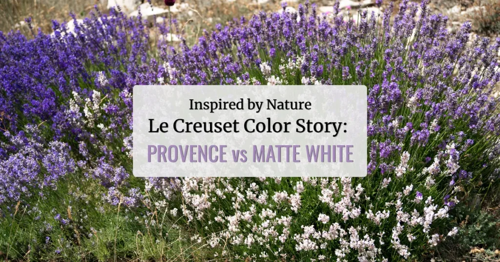 Le Creuset Color Story Provence vs Matte White lavender field inspired by the Provence color collection