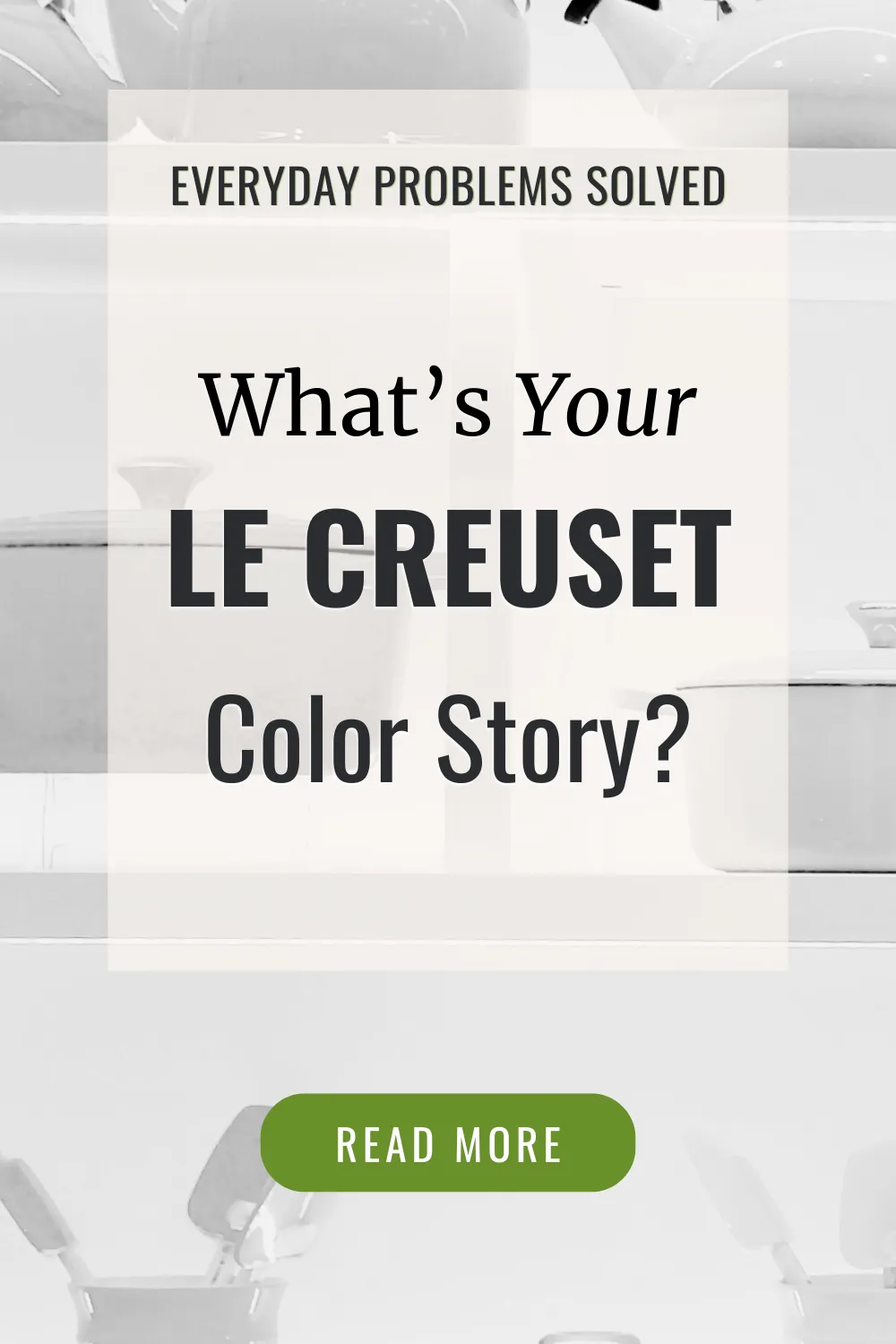 Le Creuset color story graphic with neutral cookware and editorial overlay text