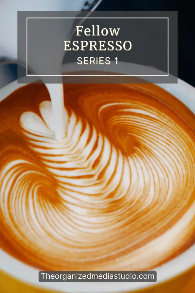 Latte art with overlay text for the Fellow Espresso Series 1 Review.